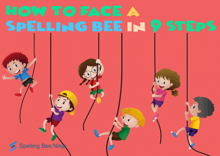 how to face a spelling bee in 9 steps