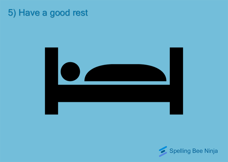 Be sure to rest