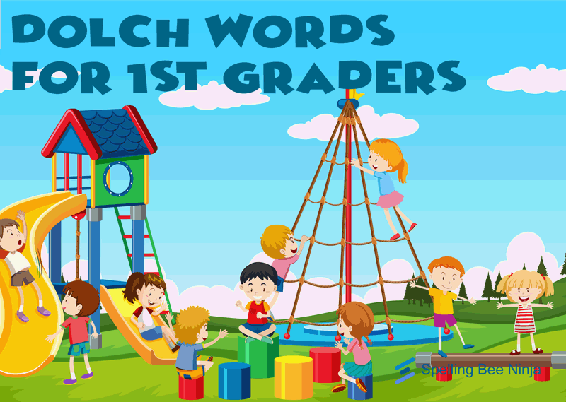 Dolch Words for 1st Graders - Spelling Bee Ninja