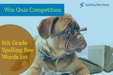 Win Quiz Competition 6th Grade Spelling Bee Words list