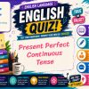 English Test - Present Perfect Continuous Tense
