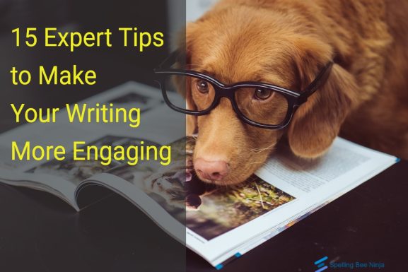 15 Expert Tips to Make Your Writing More Engaging