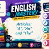 Mastering Articles: “A,” “An,” and “The” Explained