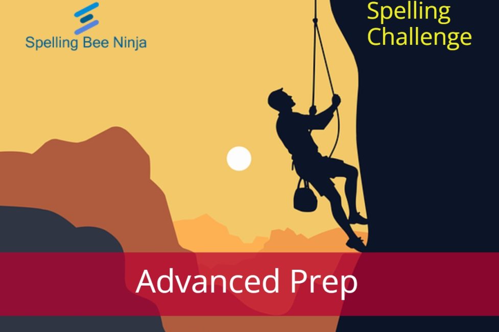 Spelling Bee Challenge - Advanced Prep