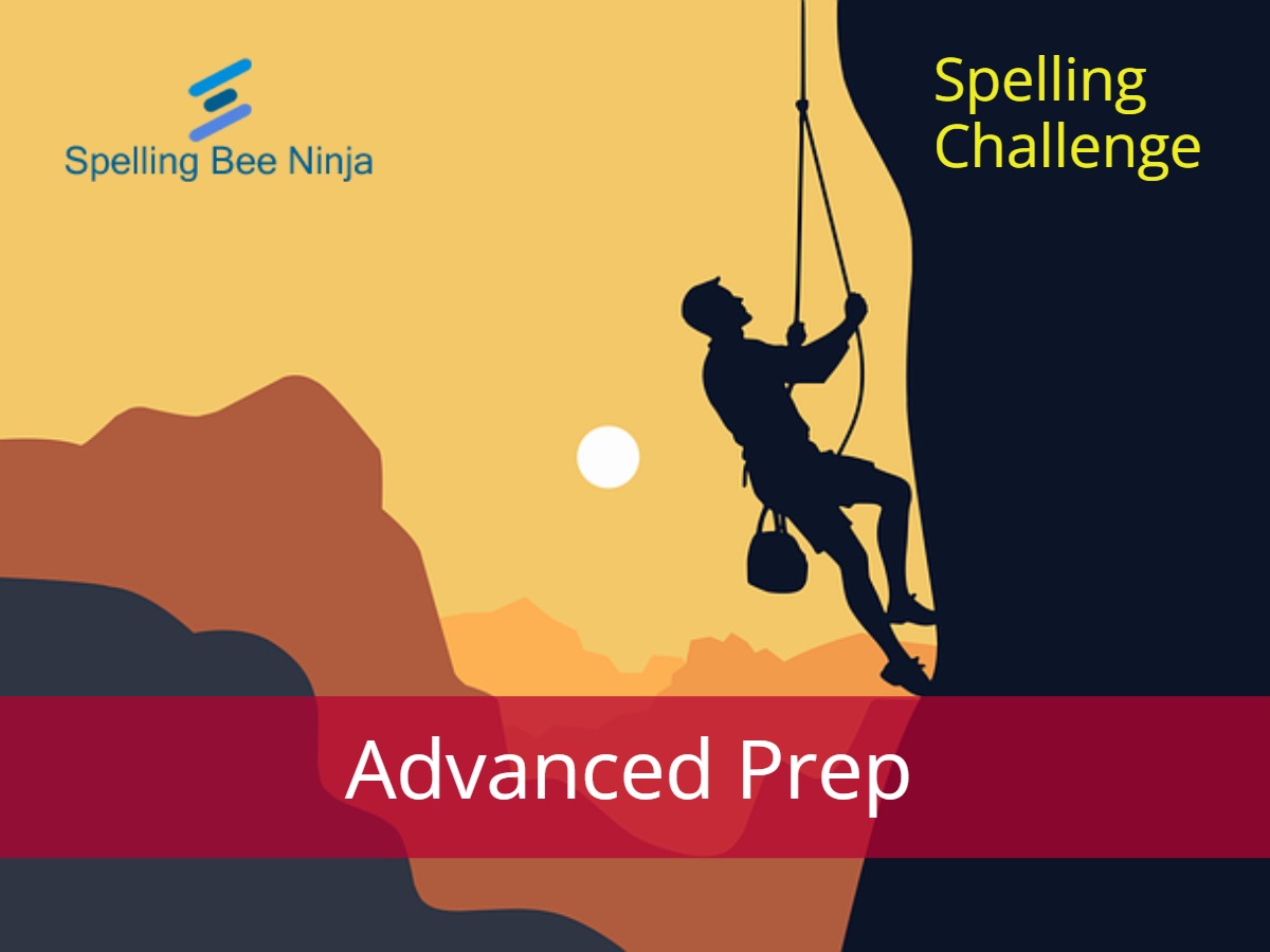 Spelling Bee Challenge - Advanced Prep