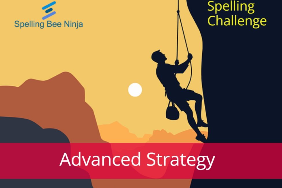 Spelling Bee Challenge - Advanced Strategy 