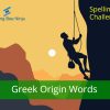 Spelling Bee Challenge – Greek Origin Words
