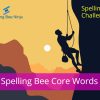 Spelling Bee Challenge - Spelling Bee Core Words.