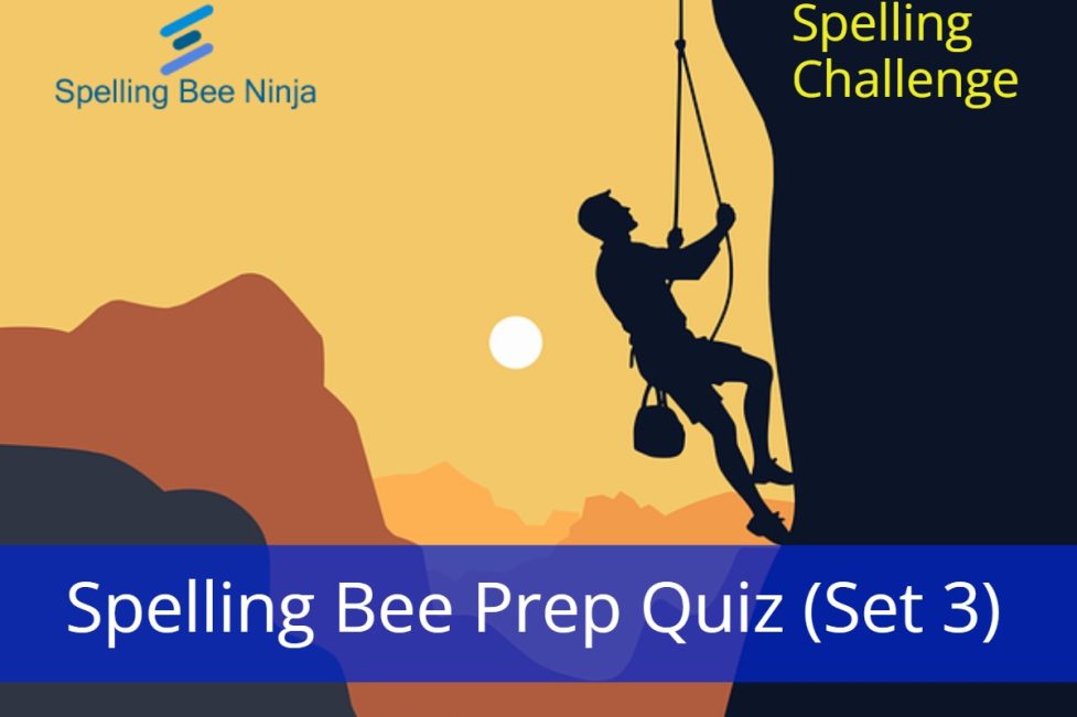 Spelling Bee Challenge - Spelling Bee Prep Quiz (Set 3)