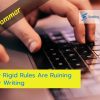 Myths About Grammar That Make Your Writing Worse