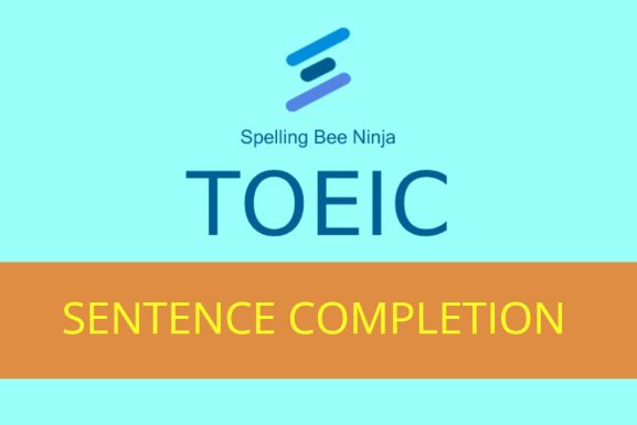 TOEIC - Sentence Completion Quiz