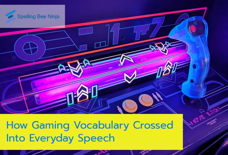 How Gaming Vocabulary Crossed Into Everyday Speech