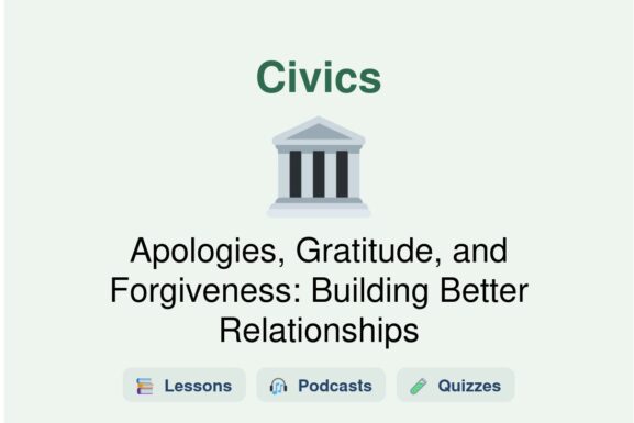 Apologies, Gratitude, and Forgiveness: Building Better Relationships