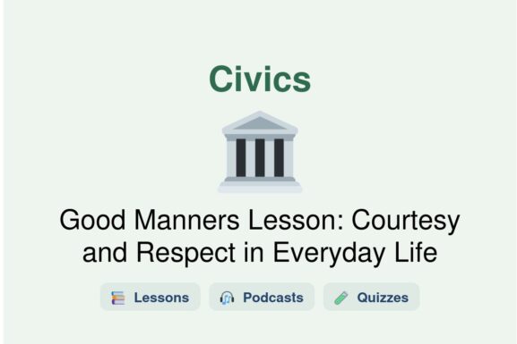 🎓 Good Manners Lesson: Courtesy and Respect in Everyday Life