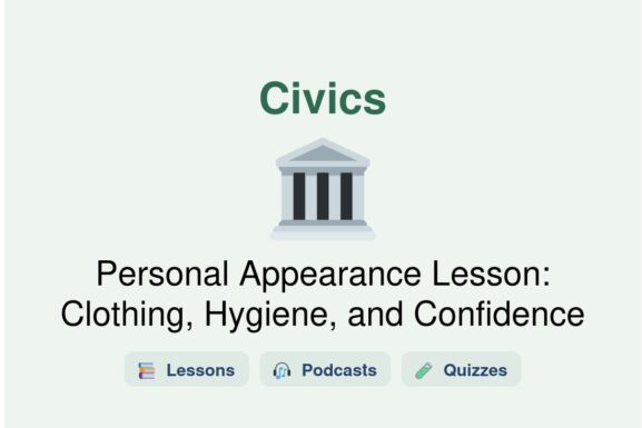 Personal Appearance Lesson: Clothing, Hygiene, and Confidence