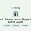 Public Behavior Lesson: Respecting Shared Spaces