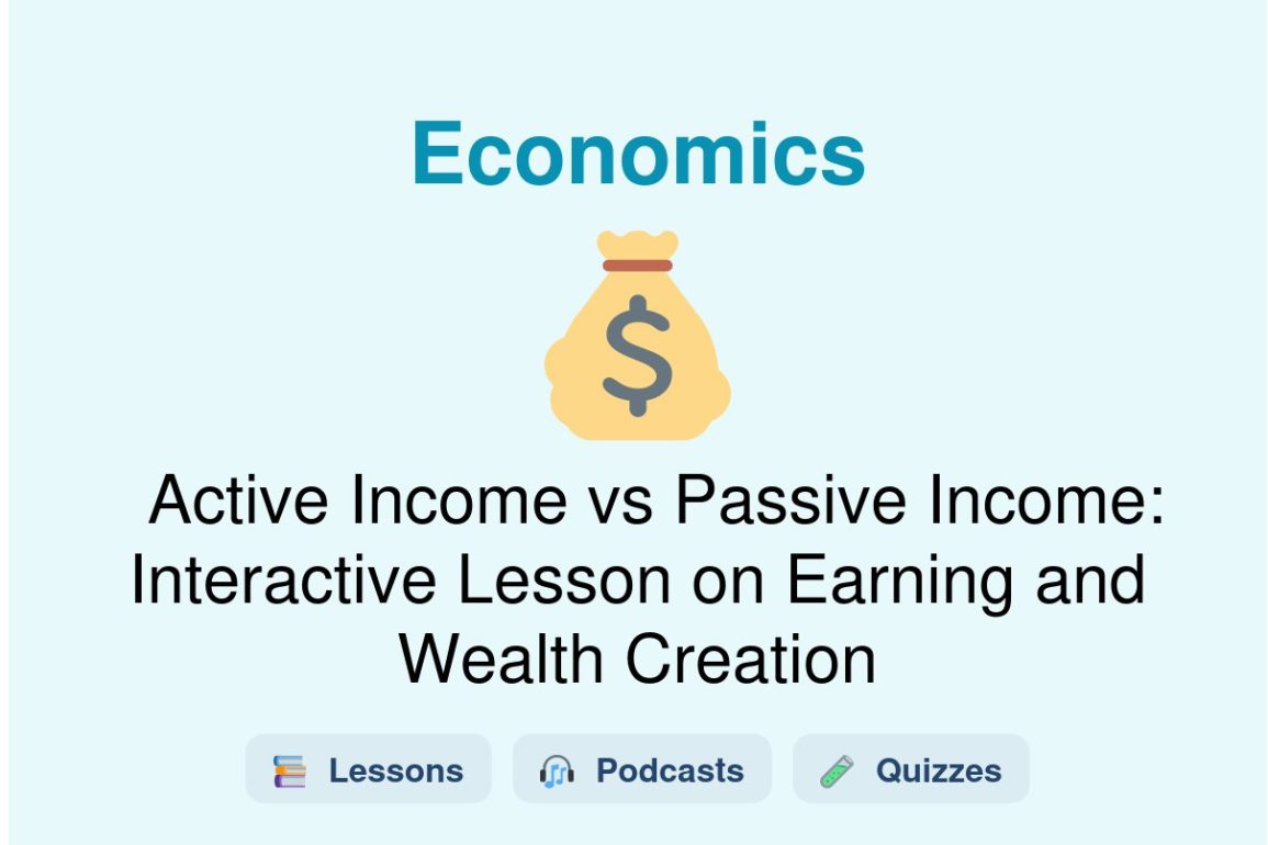 🎓 Active Income vs Passive Income: Interactive Lesson on Earning and Wealth Creation