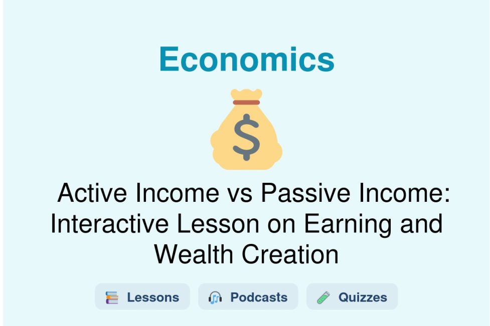 🎓 Active Income vs Passive Income: Interactive Lesson on Earning and Wealth Creation