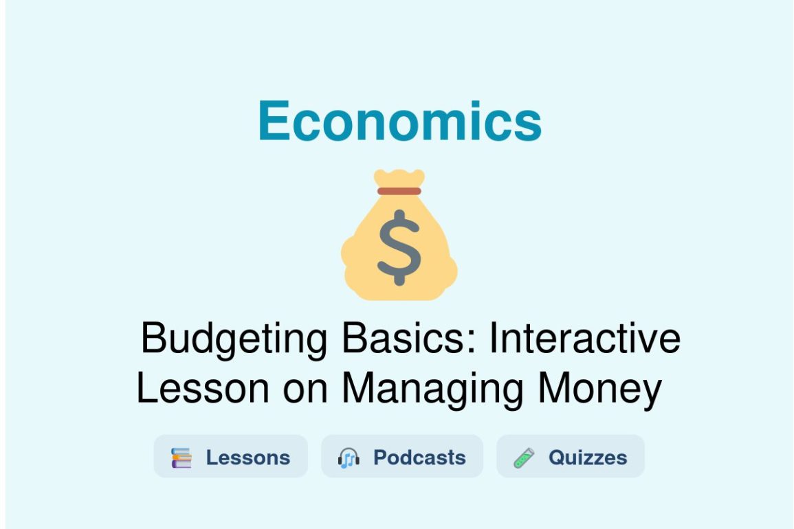 🎓 Budgeting Basics: Interactive Lesson on Managing Money