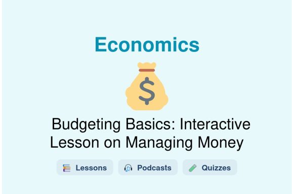 🎓 Budgeting Basics: Interactive Lesson on Managing Money