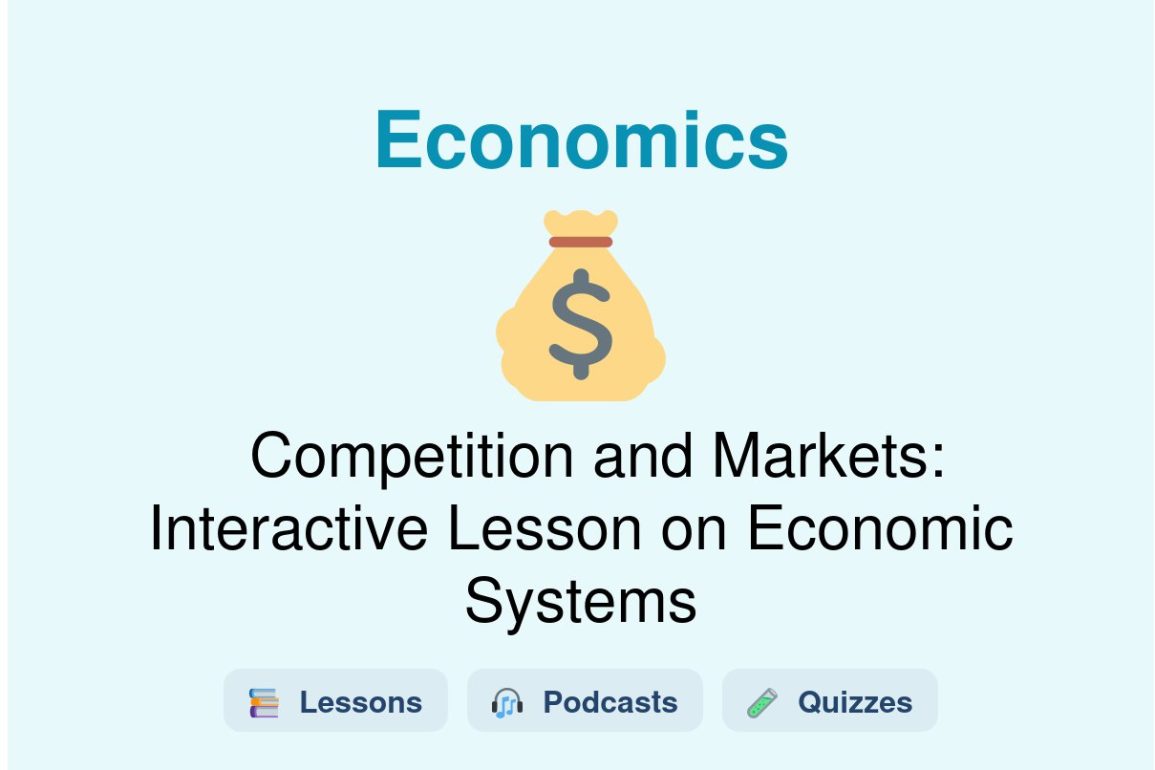 🎓 Competition and Markets: Interactive Lesson on Economic Systems