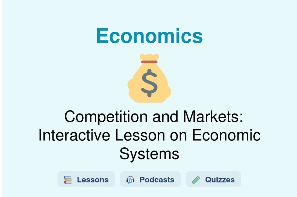 🎓 Competition and Markets: Interactive Lesson on Economic Systems
