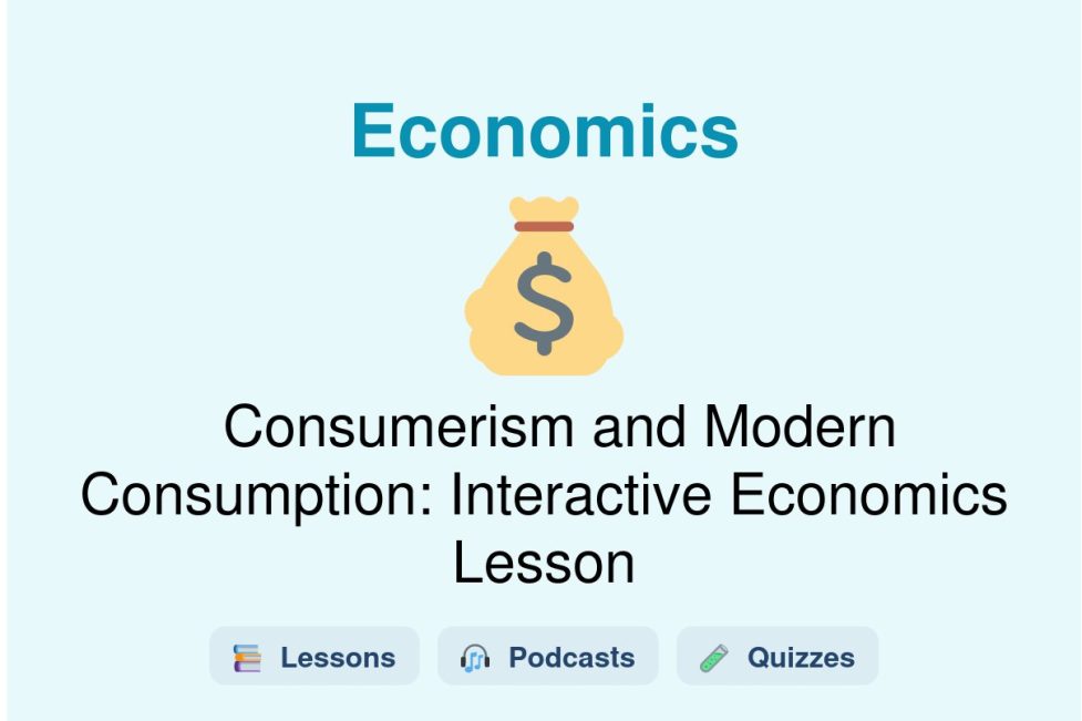 🎓 Consumerism and Modern Consumption: Interactive Economics Lesson