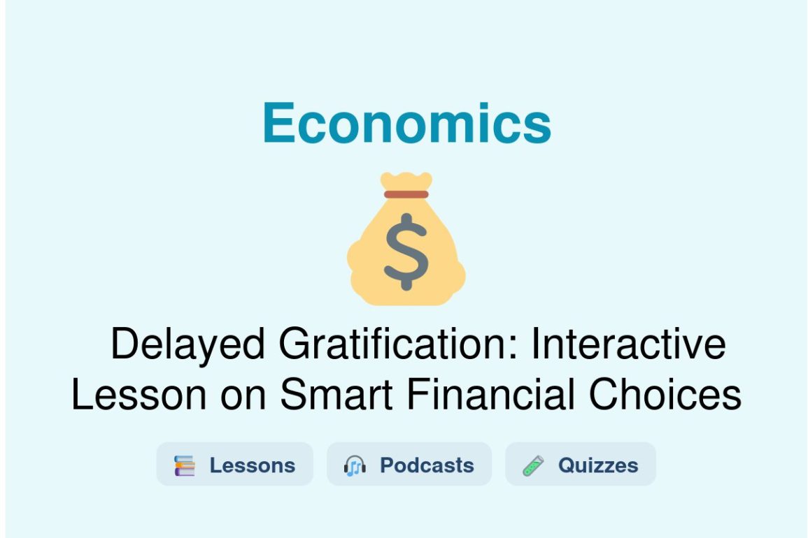 🎓 Delayed Gratification: Interactive Lesson on Smart Financial Choices