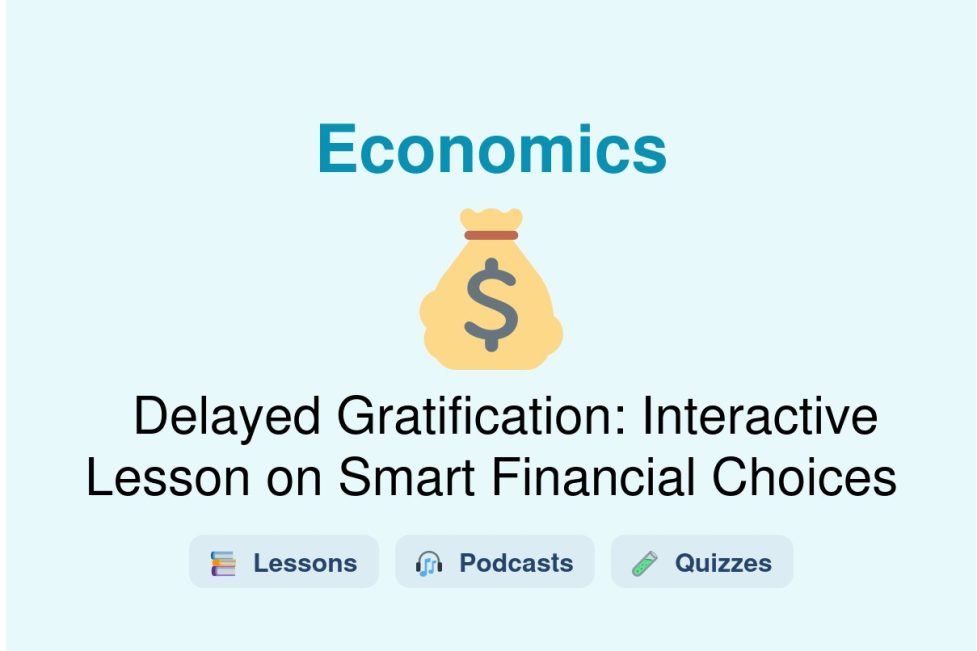 🎓 Delayed Gratification: Interactive Lesson on Smart Financial Choices