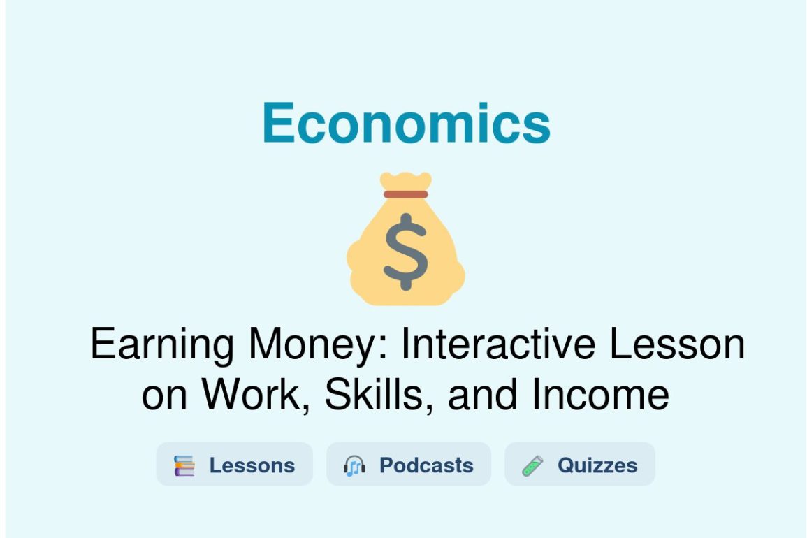 🎓 Earning Money: Interactive Lesson on Work, Skills, and Income