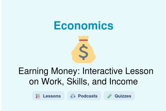 🎓 Earning Money: Interactive Lesson on Work, Skills, and Income