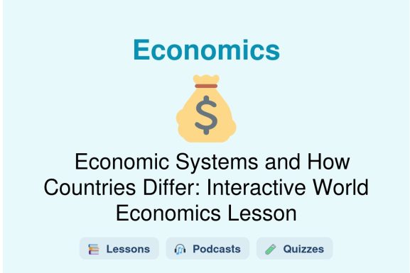 🎓 Economic Systems and How Countries Differ: Interactive World Economics Lesson