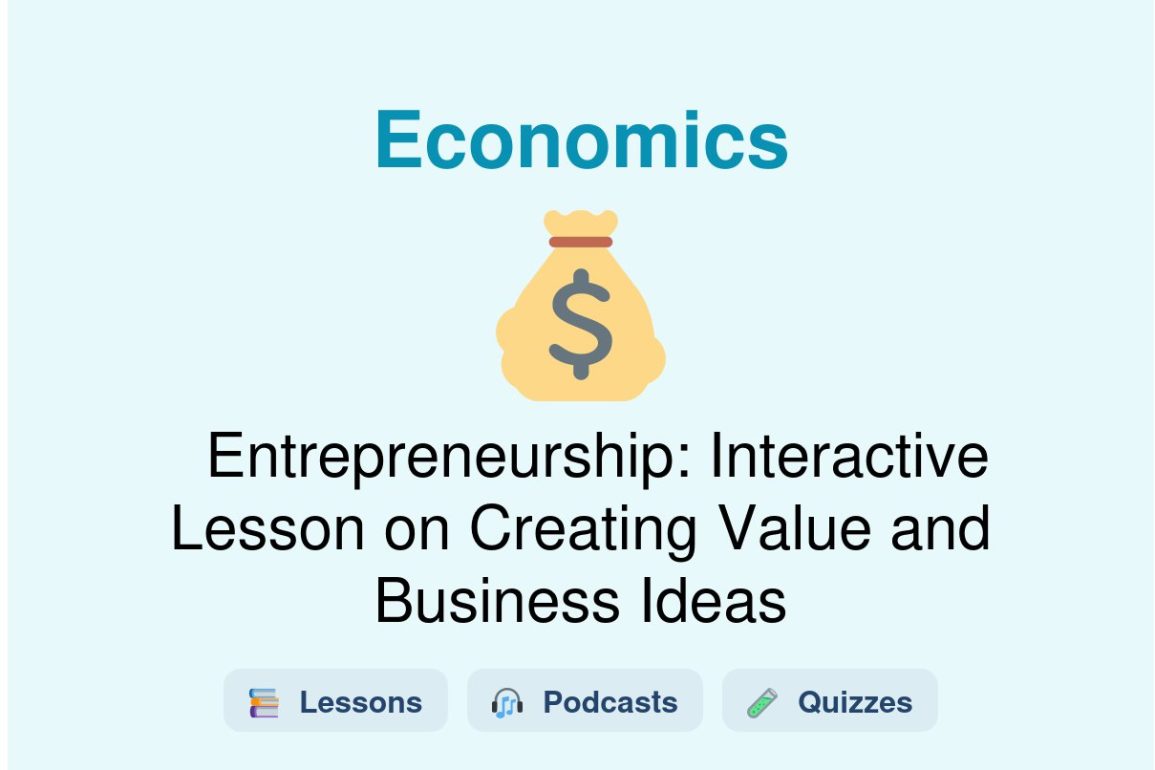 🎓 Entrepreneurship: Interactive Lesson on Creating Value and Business Ideas