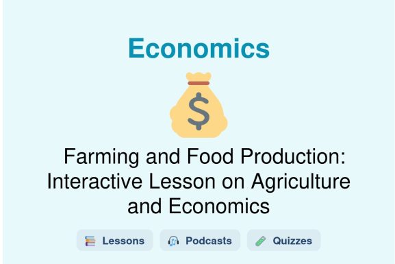 🎓 Farming and Food Production: Interactive Lesson on Agriculture and Economics