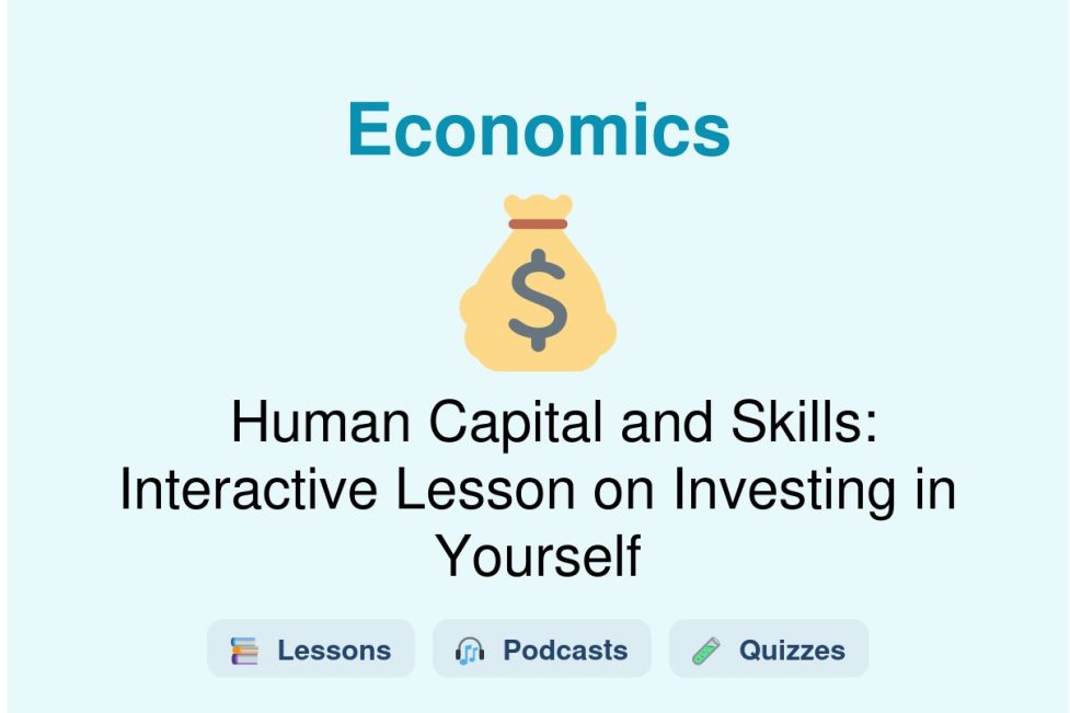 🎓 Human Capital and Skills: Interactive Lesson on Investing in Yourself