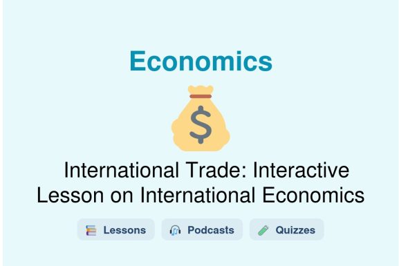 🎓 International Trade: Interactive Lesson on International Economics