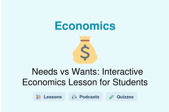 🎓 Needs vs Wants: Interactive Economics Lesson for Students