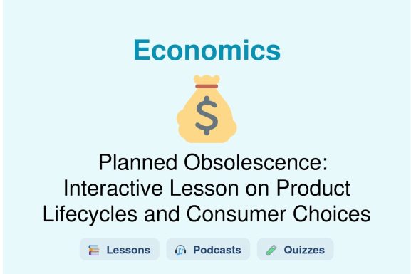 🎓 Planned Obsolescence: Interactive Lesson on Product Lifecycles and Consumer Choices
