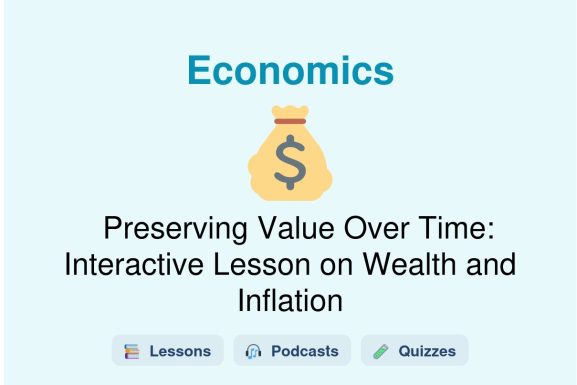 🎓 Preserving Value Over Time: Interactive Lesson on Wealth and Inflation