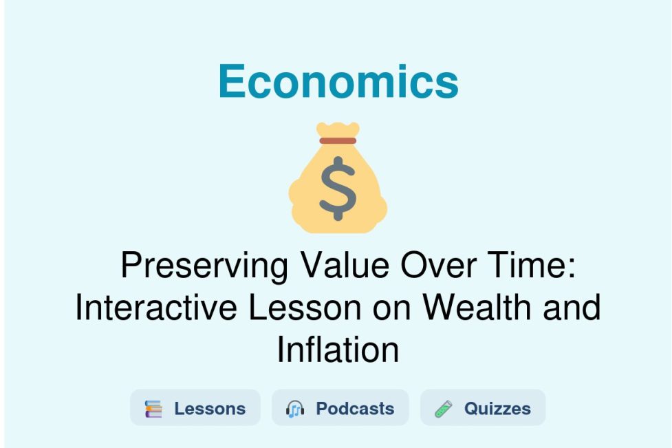 🎓 Preserving Value Over Time: Interactive Lesson on Wealth and Inflation