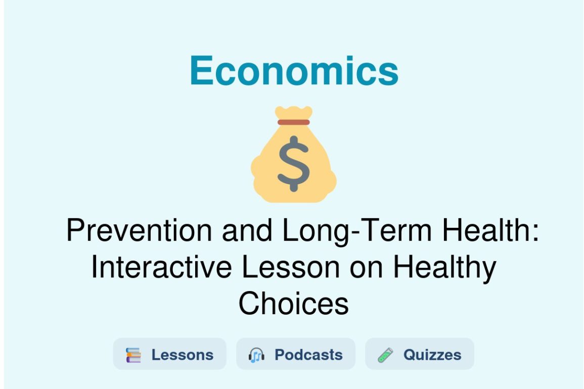 🎓 Prevention and Long-Term Health: Interactive Lesson on Healthy Choices