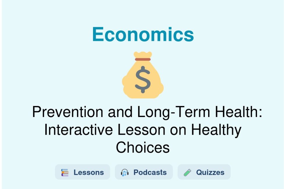 🎓 Prevention and Long-Term Health: Interactive Lesson on Healthy Choices