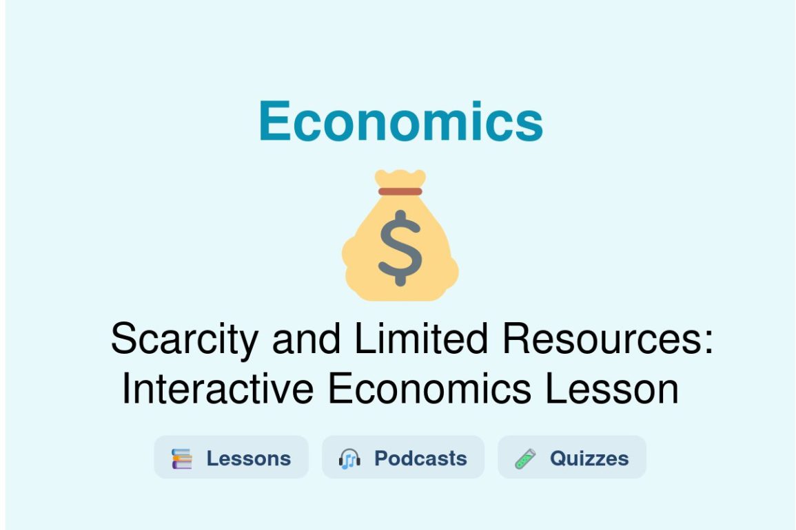 🎓 Scarcity and Limited Resources: Interactive Economics Lesson