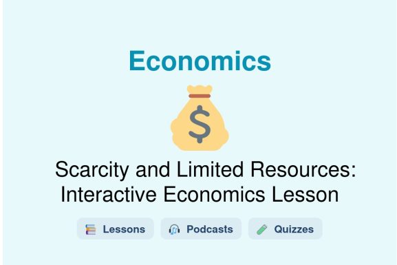 🎓 Scarcity and Limited Resources: Interactive Economics Lesson