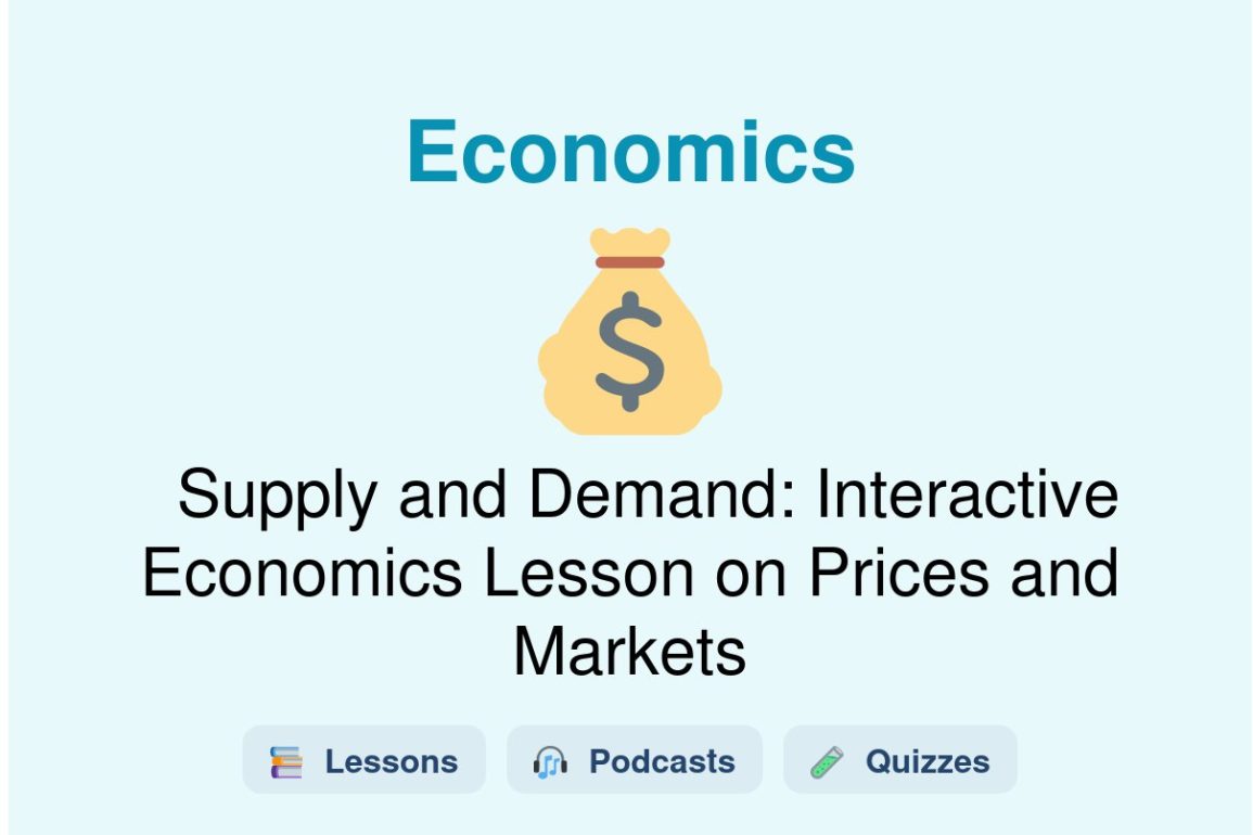 🎓 Supply and Demand: Interactive Economics Lesson on Prices and Markets
