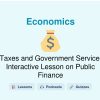 🎓 Taxes and Government Services: Interactive Lesson on Public Finance