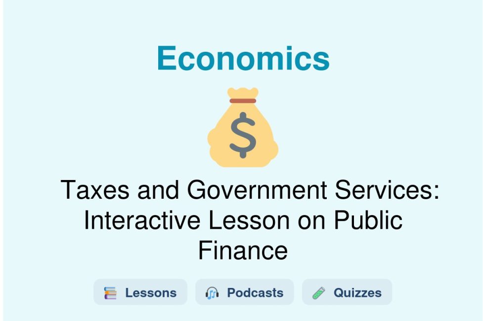 🎓 Taxes and Government Services: Interactive Lesson on Public Finance