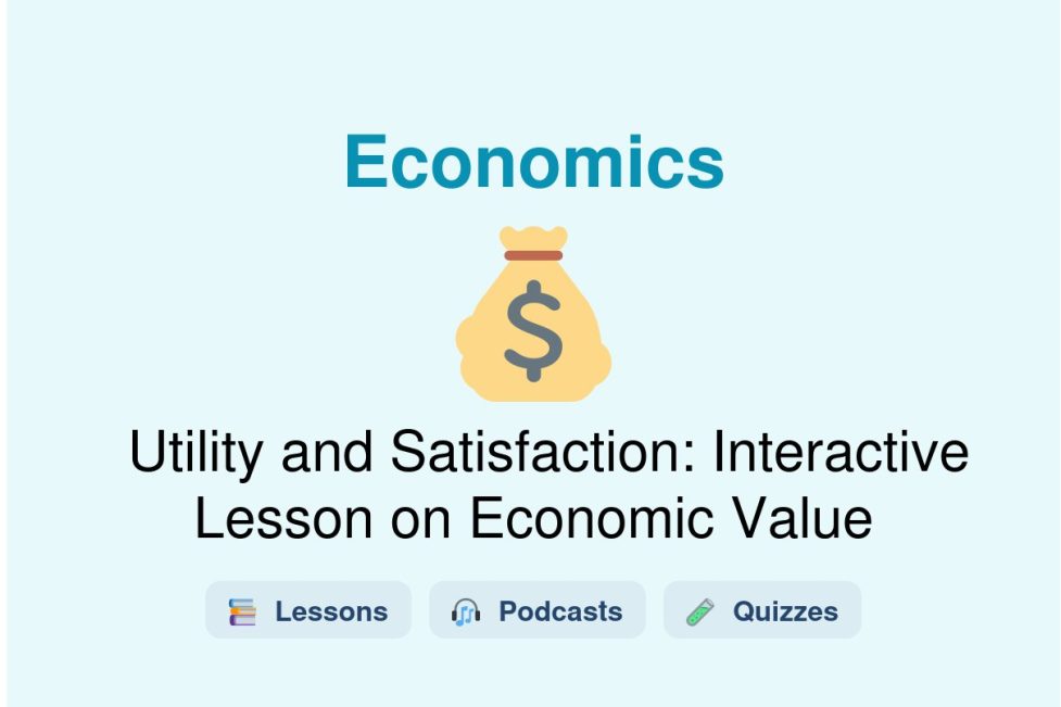 🎓 Utility and Satisfaction: Interactive Lesson on Economic Value