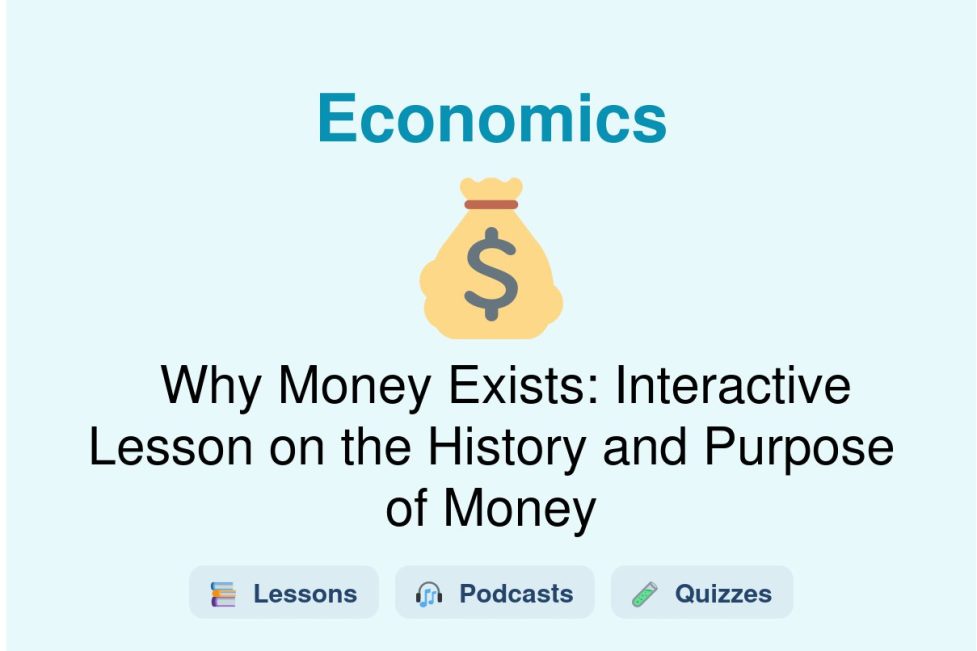 🎓 Why Money Exists: Interactive Lesson on the History and Purpose of Money
