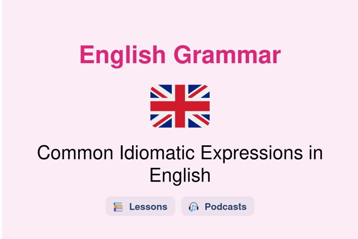 ✈️ Common Idiomatic Expressions in English